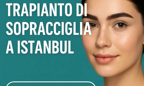 Trapianto di Sopracciglia a Istanbul